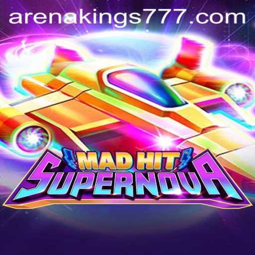MadHitSupernova: The Epic Clash in Arena Kings
