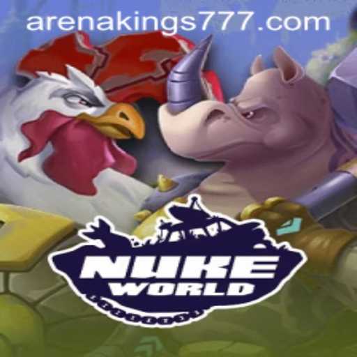 NukeWorld: Enter the Arena Kings